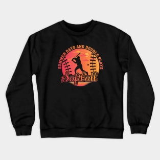 Summer Days and Double Plays Fastpitch Softball Summer Sunset Softball Player Mom Crewneck Sweatshirt